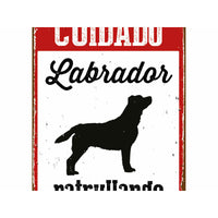 Schild Magnet & Steel Cuidado Labrador Patrullando 14,8 x 21 cm