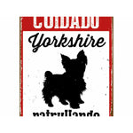 Schild Magnet & Steel Cuidado Yorkshire Patrullando 14,8 x 21 cm