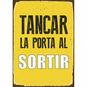 Schild Magnet & Steel Tancar la Porta al Sotir 14,8 x 21 cm