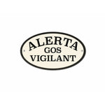 Schild Magnet & Steel Alerta Gos Vigilant 16,3 x 9,5 cm